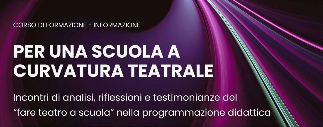 Per una scuola a curvatura teatrale