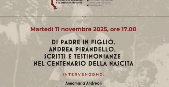 Di padre in figlio. Andrea Pirandello, scritti e testimonianze nel centenario della nascita